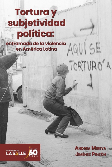 Tortura y subjetividad política, Andrea Mireya Jiménez Pinzón