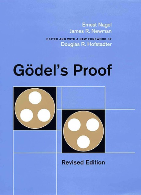 Godel's Proof, James Newman, Ernest Nagel