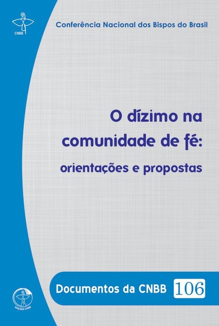 Documentos da CNBB 106 – O dízimo na comunidade de fé, Conferência Nacional dos Bispos do Brasil