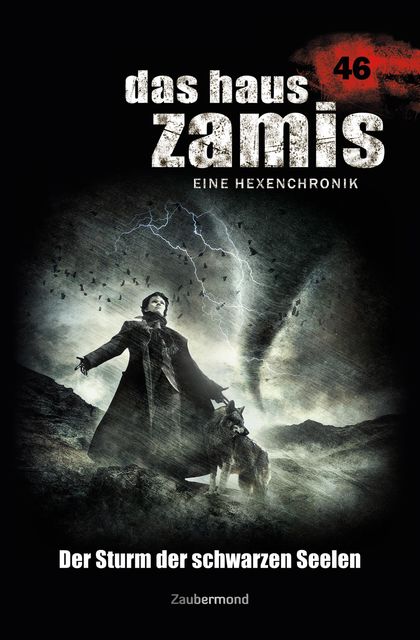 Das Haus Zamis 46 – Der Sturm der schwarzen Seelen, Logan Dee, Michael M. Thurner