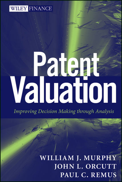 Patent Valuation, John L.Orcutt, Paul C.Remus, William J.Murphy