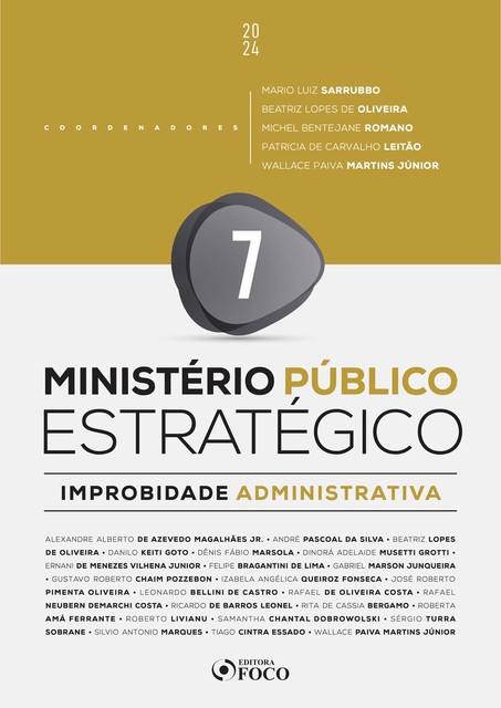 Improbidade Administrativa, Alexandre Alberto de Azevedo Magalhães Jr., André Pascoal Da Silva, Danilo Keiti Goto, Dinorá Adelaide Musetti Grotti, Dênis Fábio Marsola, Ernani de Menezes Vilhena Junior, Felipe Bragantini de Lima, Gabriel Marson Junqueira, Gust