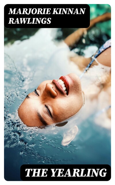 The Yearling, Marjorie Kinnan Rawlings