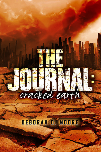 The Journal: Cracked Earth, Deborah Moore