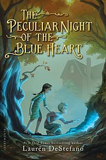 The Peculiar Night of the Blue Heart, Lauren DeStefano