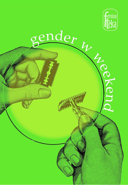 Gender w weekend, Agata Zawiszewska, Aleksandra Gieczys, Jadwiga Mielcarek