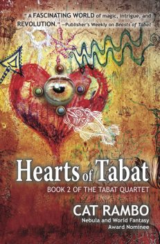 Hearts of Tabat, Cat Rambo