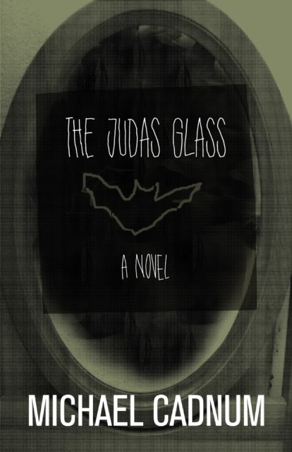 The Judas Glass, Michael Cadnum