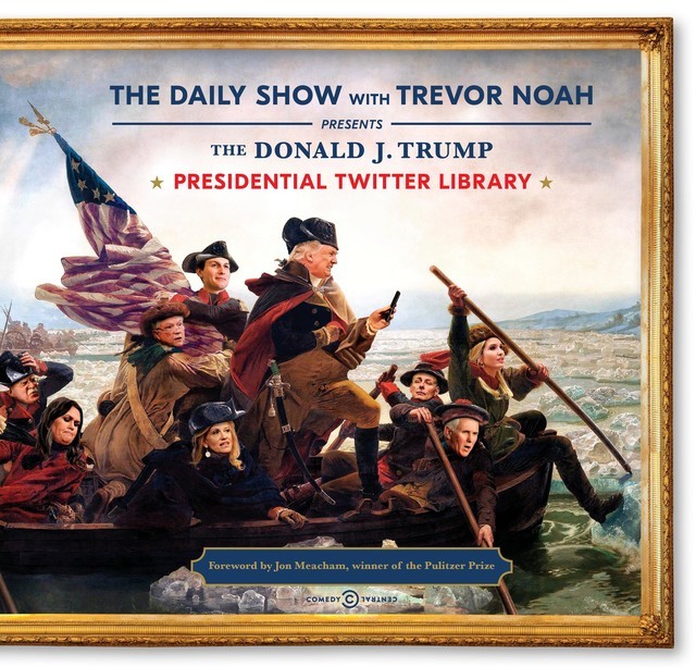 The Donald J. Trump Presidential Twitter Library, Jon Meacham, The Daily Show With Trevor Noah
