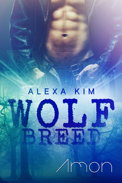 Wolf Breed – Amon (Band 2), Alexa Kim