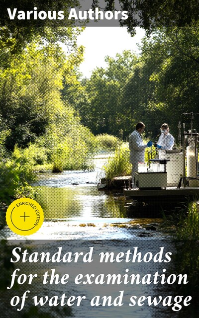Standard methods for the examination of water and sewage, American Chemical Society, American Public Health Association. Laboratory Section, Association of Official Agricultural Chemists