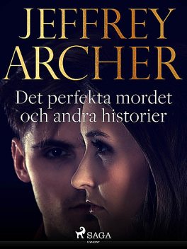 Det perfekta mordet och andra historier, Jeffrey Archer