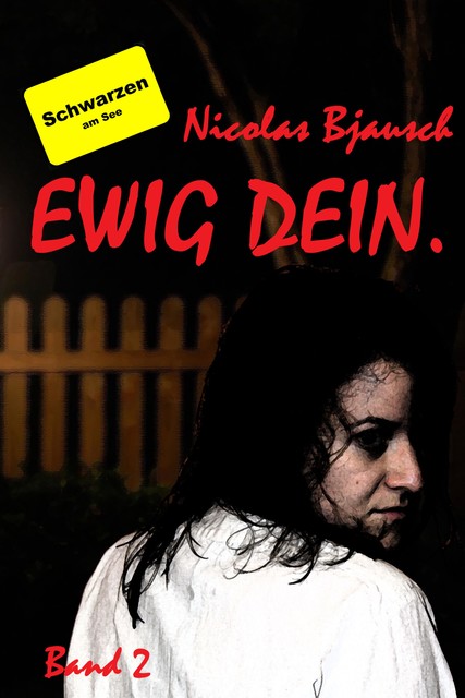 Ewig Dein, Nicolas Bjausch