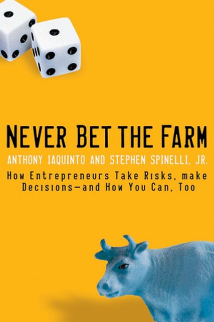 Never Bet the Farm, Iaquinto Anthony