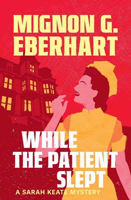 While the Patient Slept, Mignon G. Eberhart