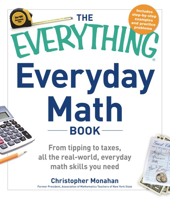 The Everything Everyday Math Book, Christopher Monahan