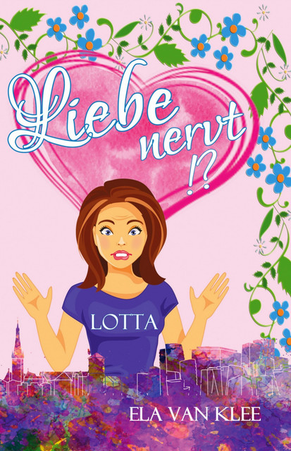 Liebe nervt, Ela van Klee