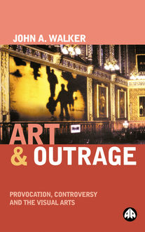 Art & Outrage, John Walker