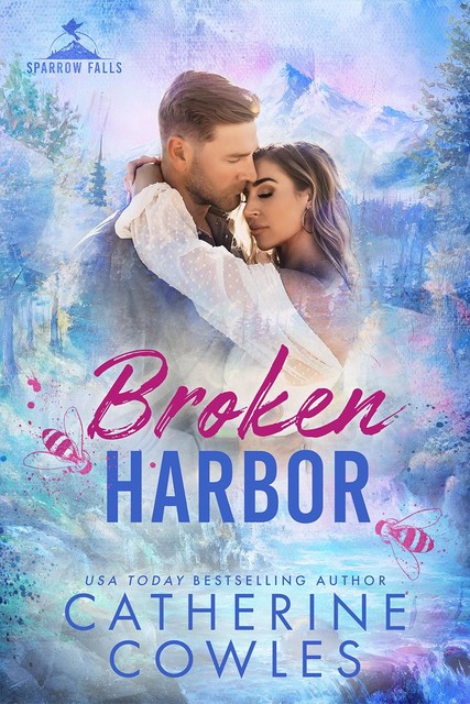 Broken Harbor (Sparrow Falls Book 3), Catherine Cowles