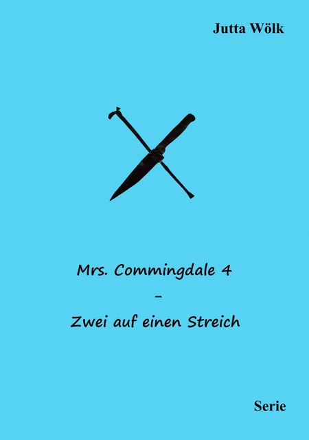Mrs. Commingdale 4 – Zwei auf einen Streich, Jutta Wölk