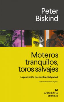 Moteros Tranquilos, Toros Salvajes, Peter Biskind