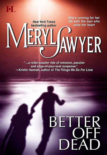 Better Off Dead, Meryl Sawyer