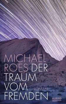 Der Traum vom Fremden, Michael Roes