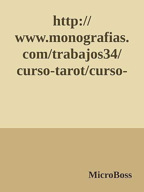 http://www.monografias.com/trabajos34/curso-tarot/curso-tarot.s, MicroBoss