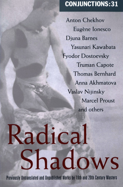 Radical Shadows, Anton Chekhov, Anna Akhmatova, Truman Capote, Vladimir Nabokov, Djuna Barnes, Elizabeth Bishop