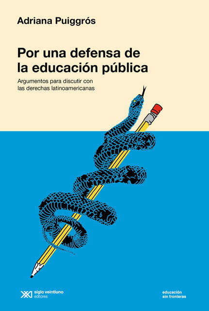 Por una defensa de la educación pública, Adriana Puiggrós