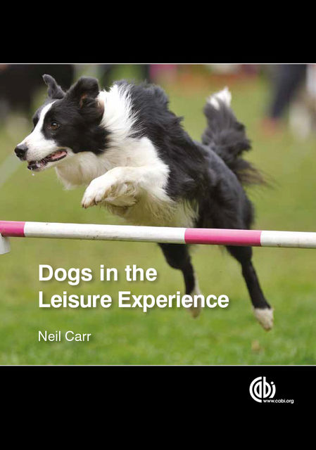 Dogs in the Leisure Experience, Neil Carr