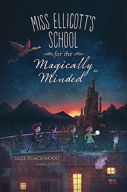 Miss Ellicott's School for the Magically Minded, Sage Blackwood