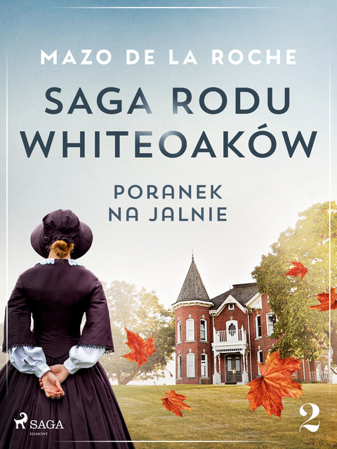 Saga rodu Whiteoaków 2 – Poranek na Jalnie, Mazo de la Roche