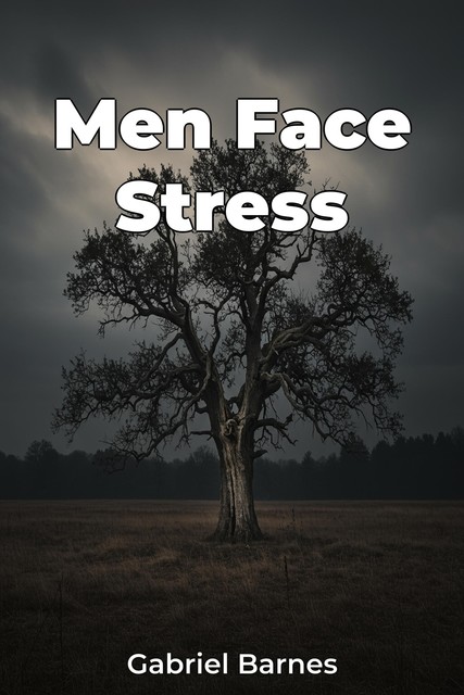 Men Face Stress, Gabriel Barnes