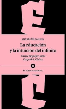 La educación y la intuición del infinito, Andrés Íñigo Silva