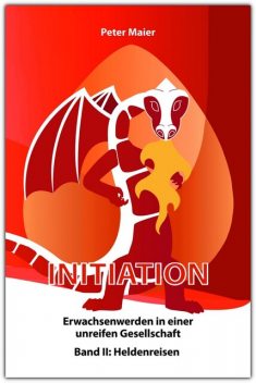 Initiation – Erwachsenwerden in einer unreifen Gesellschaft, Peter Maier