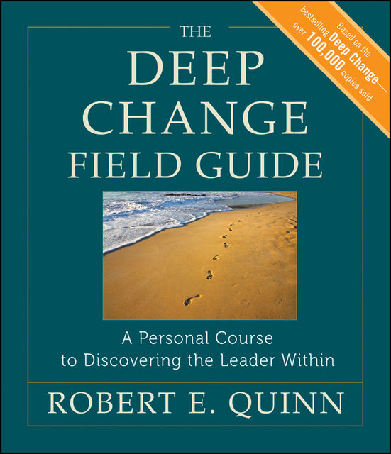 The Deep Change Field Guide, Robert Quinn
