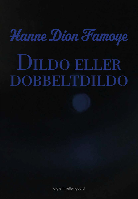 Dildo eller dobbeltdildo, Hanne Dion Famoye
