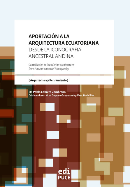 Aportación a la arquitectura ecuatoriana desde la iconografía ancestral andina, Pablo Cabrera Zambrano