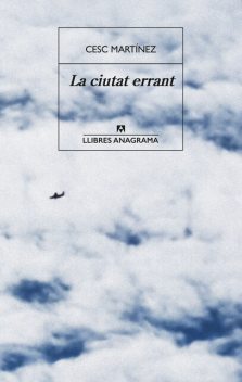 La ciutat errant, Cesc Martínez