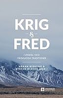 Krig Och Fred I Vendel- Och Vikingatida Traditioner, Stefan Olsson, Hakan Rydving