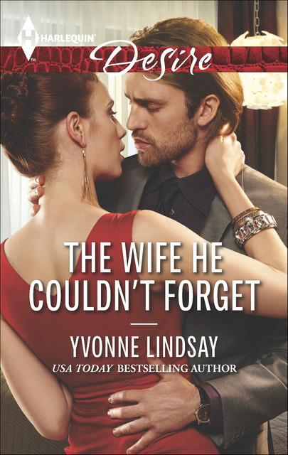 The Wife He Couldn't Forget, YVONNE LINDSAY