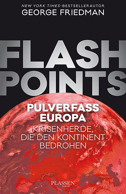 Flashpoints – Pulverfass Europa, George Friedman