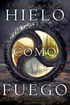 Hielo como fuego, Sara Raasch
