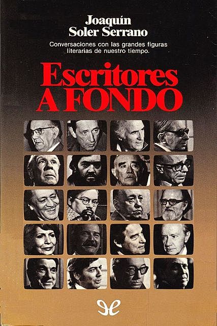 Escritores a fondo, Joaquín Soler Serrano