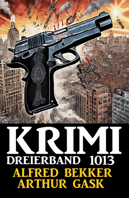 Krimi Dreierband 1013, Alfred Bekker, Arthur Gask