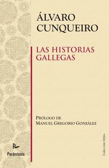Las Historias Gallegas, Álvaro Cunqueiro