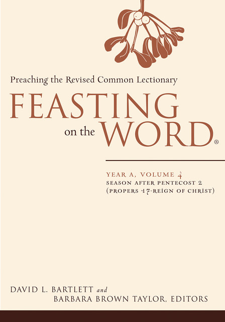 Feasting on the Word: Year A, Volume 4, David Bartlett
