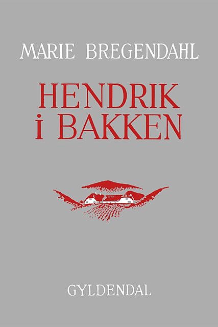 Hendrik i Bakken, Marie Bregendahl