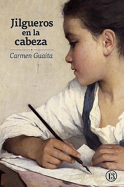 Jilgueros en la cabeza, Carmen Guaita Fernández